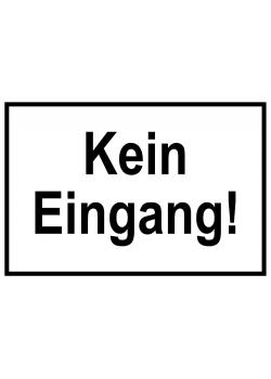 Zufahrts und Zutrittsschild 'Kein Eingang!'