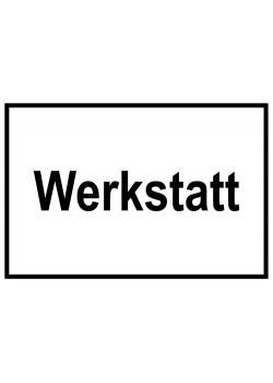 Zufahrts und Zutrittsschild 'Werkstatt'