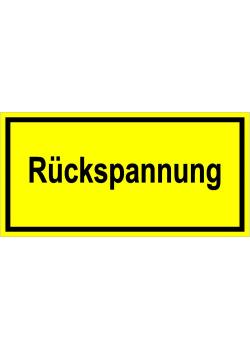 Warnschild  'Rückspannung'