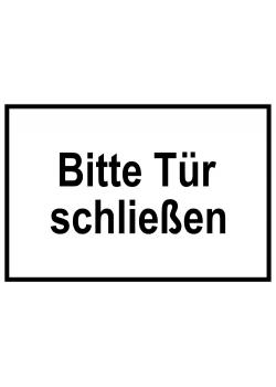 Zufahrts und Zutrittsschild 'Bitte Tür schließen'