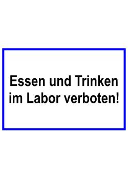 Hinweisschild 'Essen und trinken im Labor verboten!' - 20x30cm/30x45cm