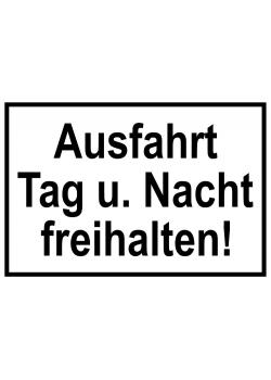 Zufahrts und Zutrittsschild 'Ausfahrt Tag und Nacht freihalten!'