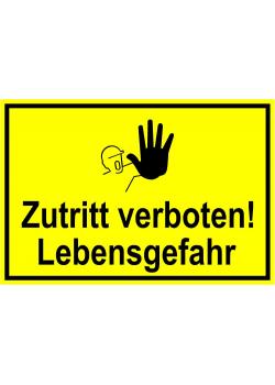 Warnschild  'Zutritt verboten! Lebensgefahr'