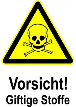 Warnschild - Vorsicht! Giftige Stoffe