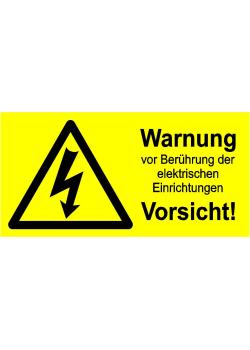 Warnschild 'Warnung vor Berührung der elktrischen Einrichtungen Vorsicht!'