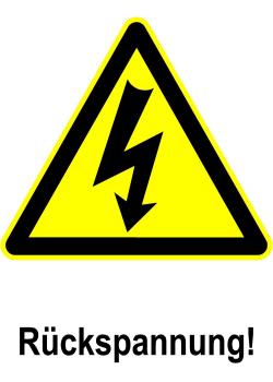 Warnschild 'Rückspannung!'