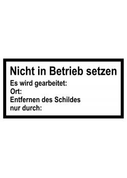 Hinweisschild 'Nicht in Betrieb setzen' 20x30cm/30x45cm