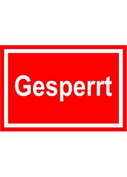 Hinweisschild 'Gesperrt' 20x30cm/30x45cm