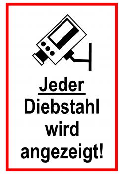 Zufahrts- und Zutrittsschild - 'Jeder Diebstahl wird angezeigt!'