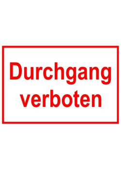 Zufahrts und Zutrittsschild 'Durchgang verboten'
