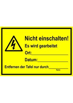 Warnschild 'Nicht einschalten! Es wird gearbeitet'