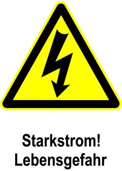 Warnschild 'Starkstrom! Lebensgefahr'