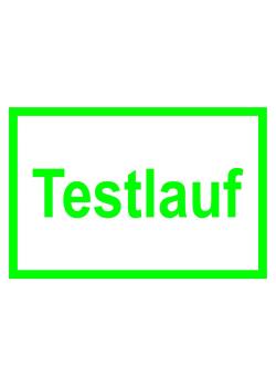 Hinweisschild 'Testlauf' 20x30cm/30x45cm