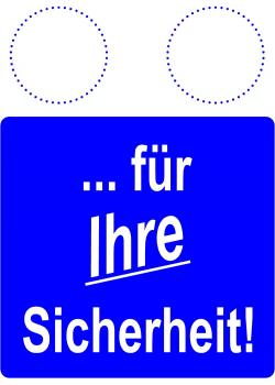 Gebotsschild - 'für Ihre Sicherheit' - 20x30cm/30x45cm