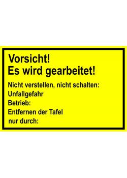 Warnschild 'Vorsicht! Es wird gearbeitet!'