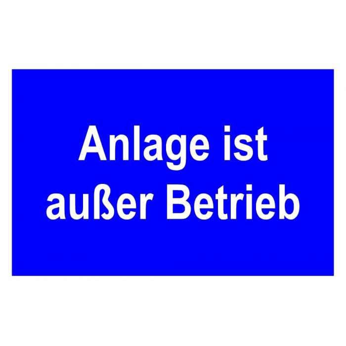 Hinweisschild Anlage Ist Ausser Betrieb 20x30cm 30x45cm